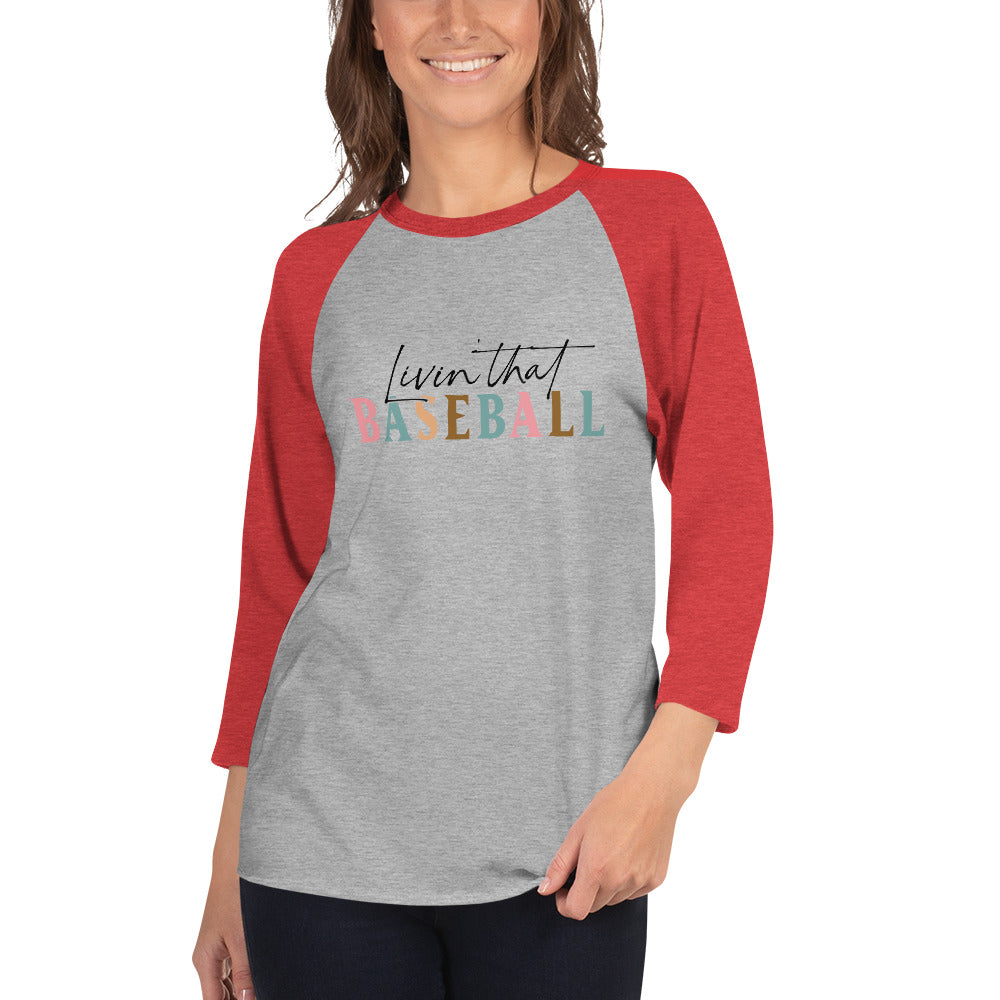 3/4 sleeve Livin That Baseball raglan shirt