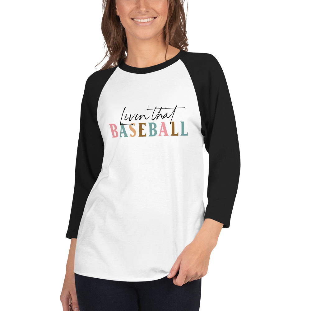 3/4 sleeve Livin That Baseball raglan shirt