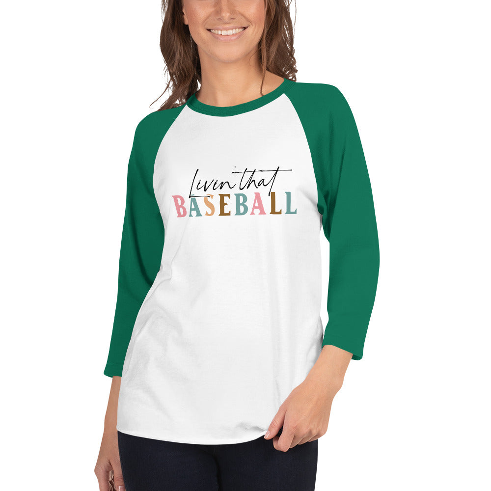3/4 sleeve Livin That Baseball raglan shirt