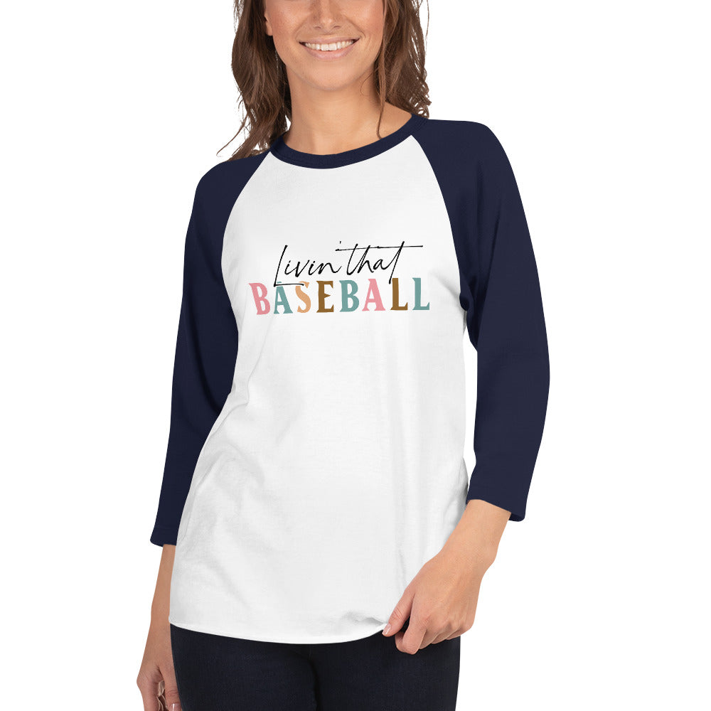 3/4 sleeve Livin That Baseball raglan shirt