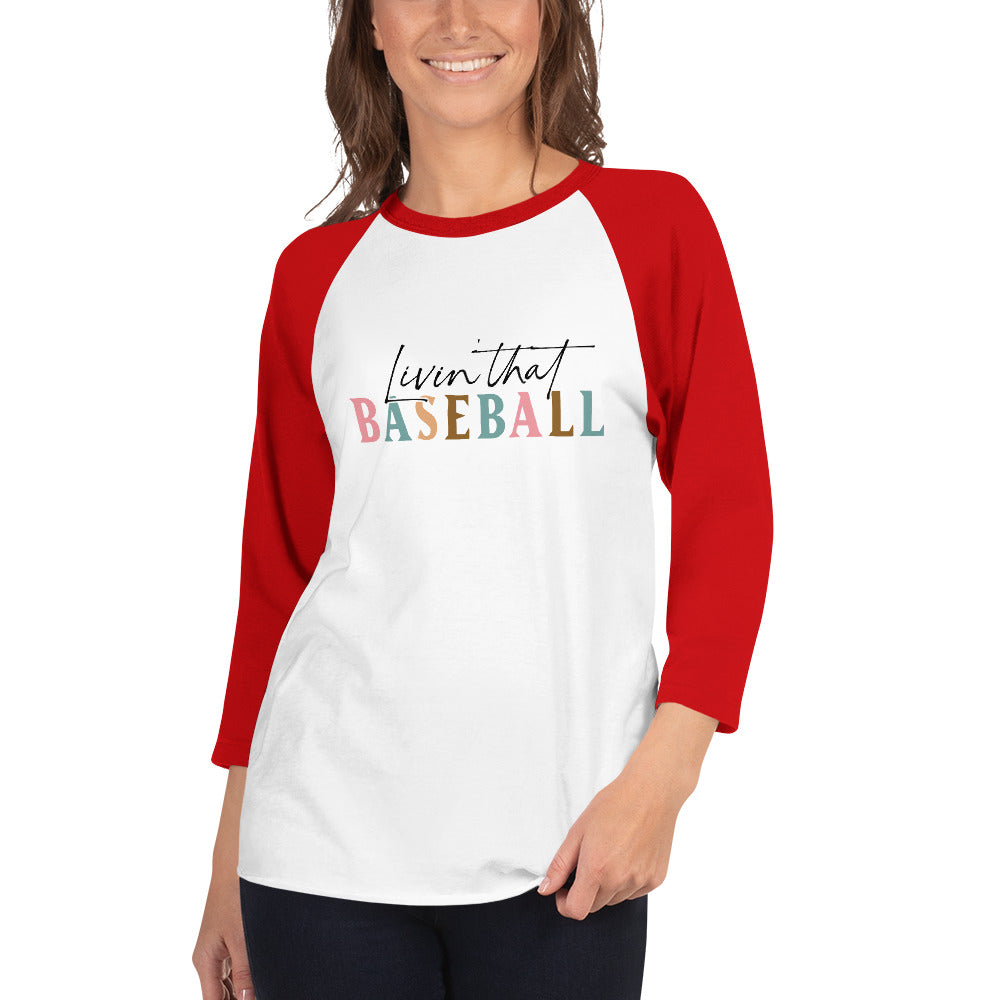 3/4 sleeve Livin That Baseball raglan shirt
