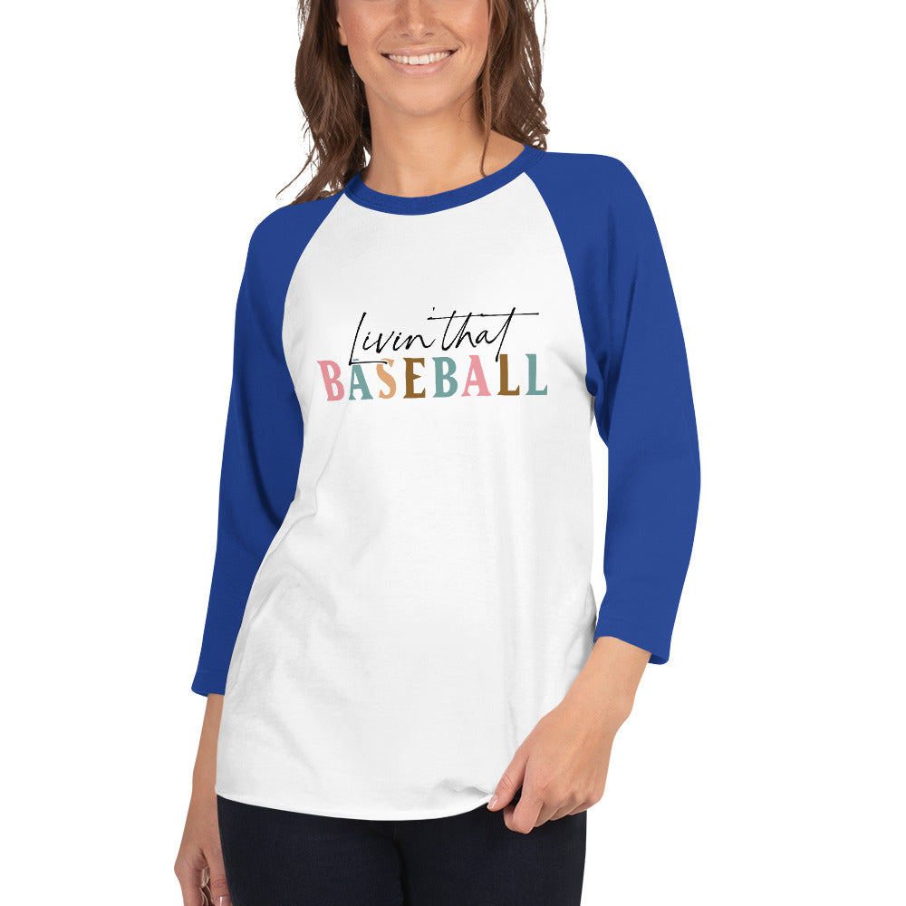 3/4 sleeve Livin That Baseball raglan shirt