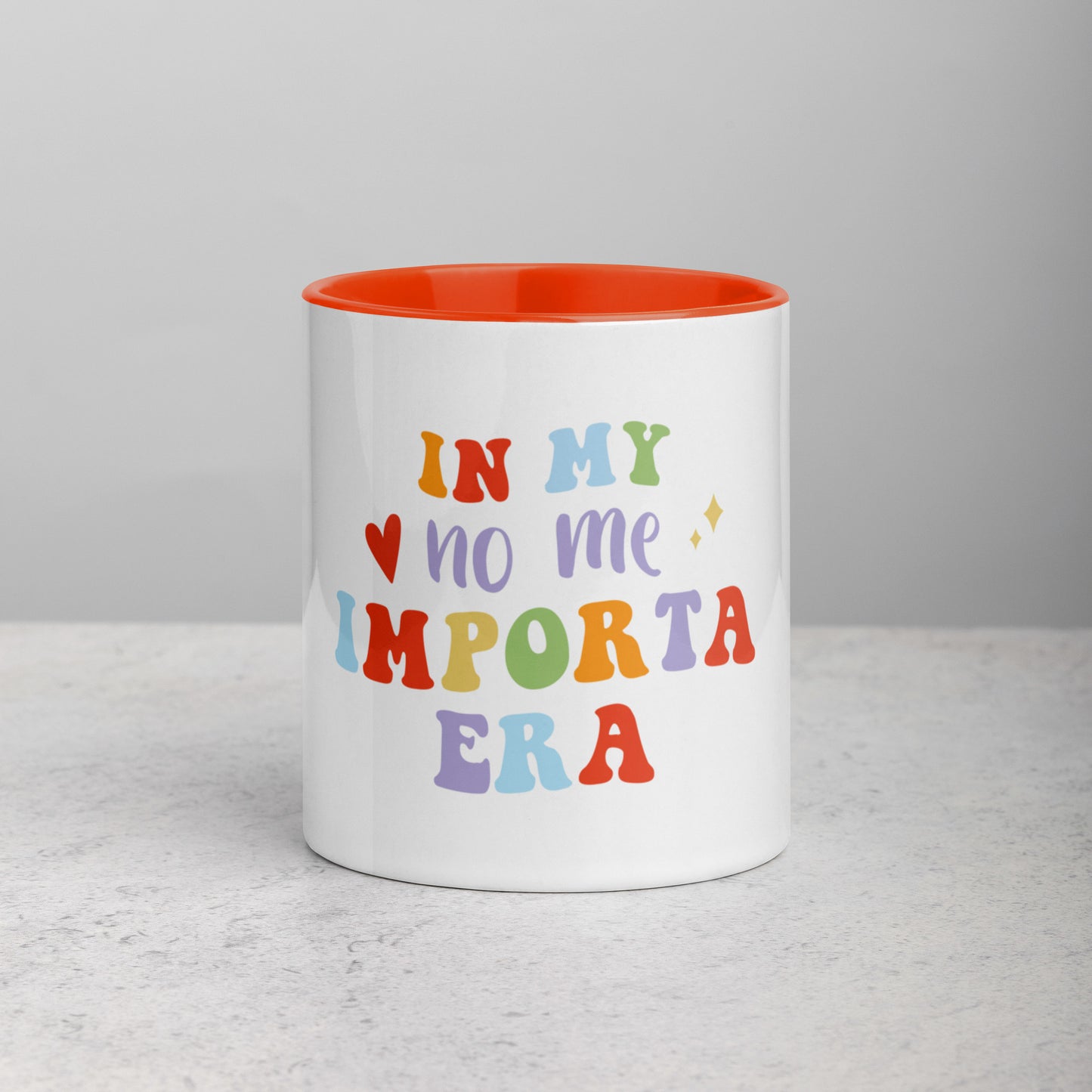 Mug In My No Me Importa Era with Color Inside