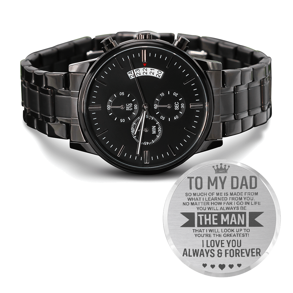 To My Dad - The Man! Love You Always & Forever