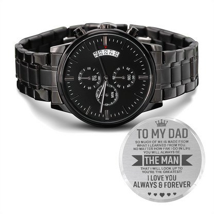 To My Dad - The Man! Love You Always & Forever