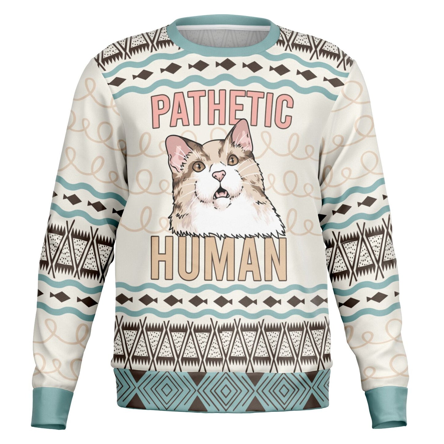 Pathetic Human - Sassy Cat Sweatshirt