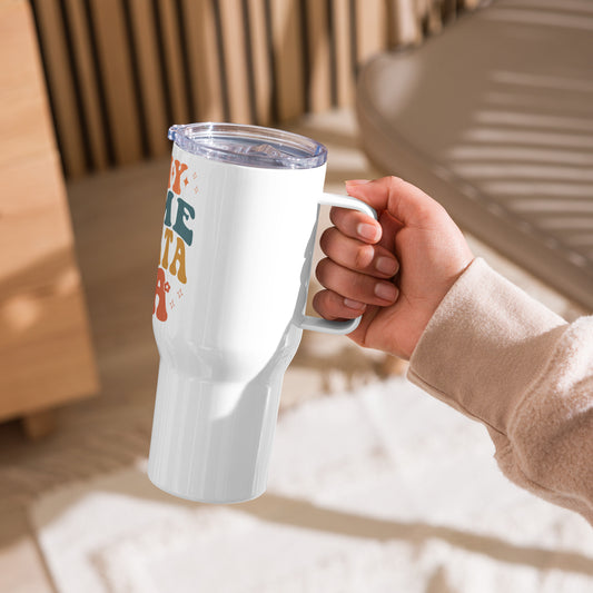 Travel In My No Me Importa Era mug with a handle