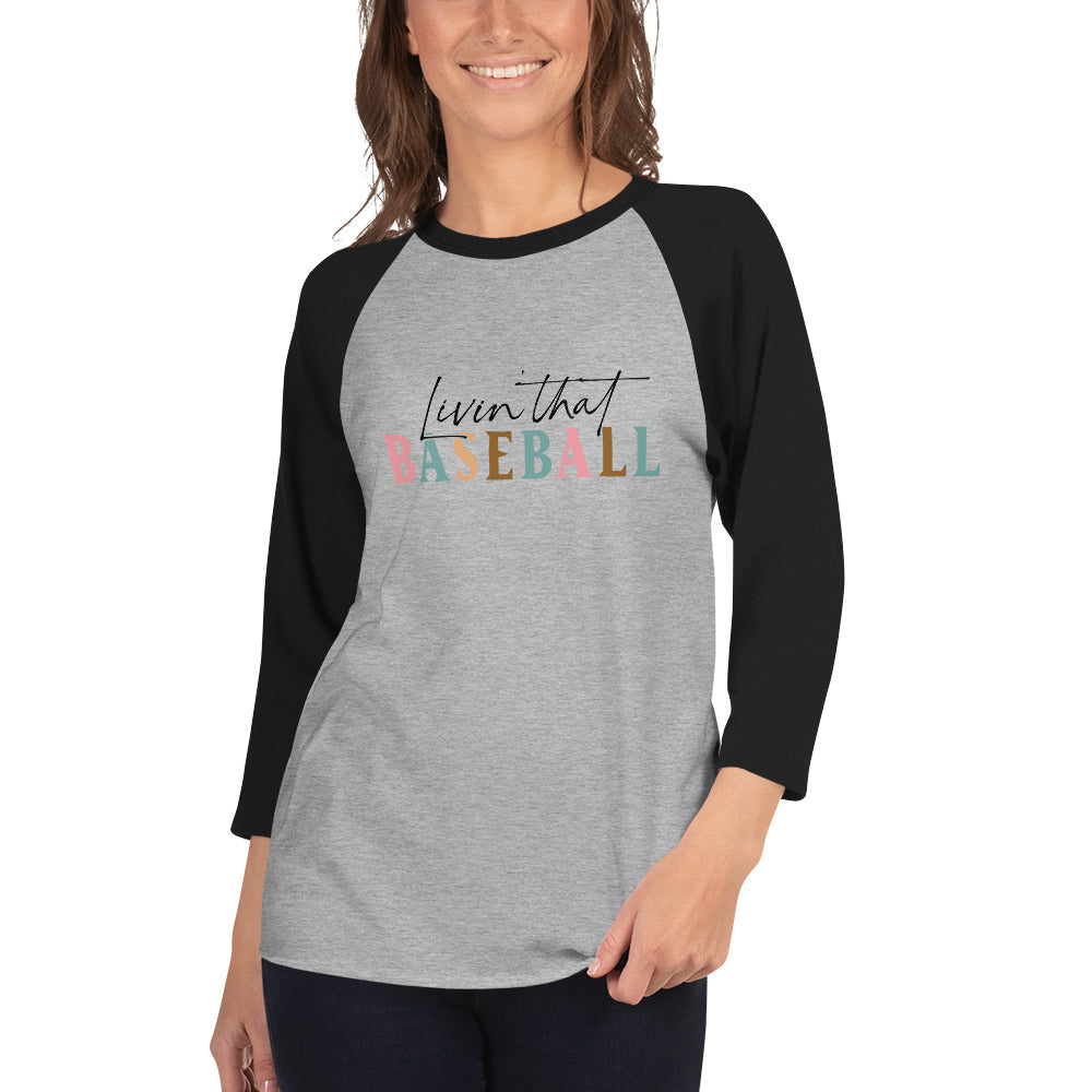 3/4 sleeve  Livin That Baseball raglan shirt