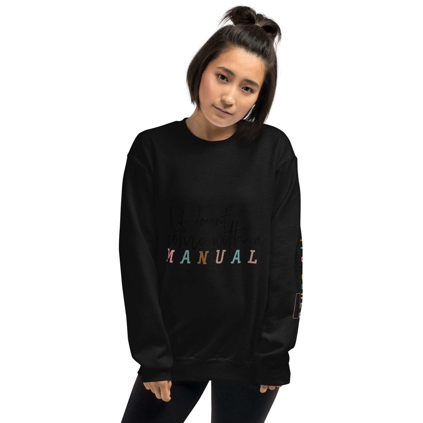 Life Doesn't Come With A Manual Sweatshirt