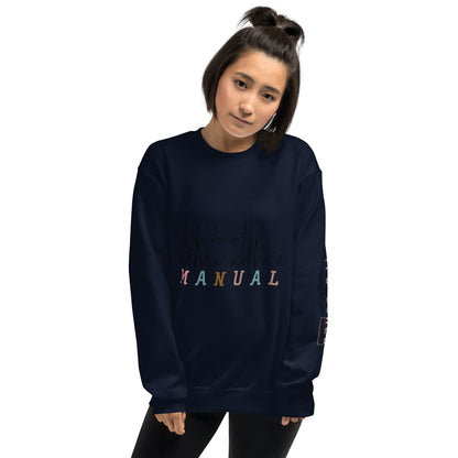 Life Doesn't Come With A Manual Sweatshirt