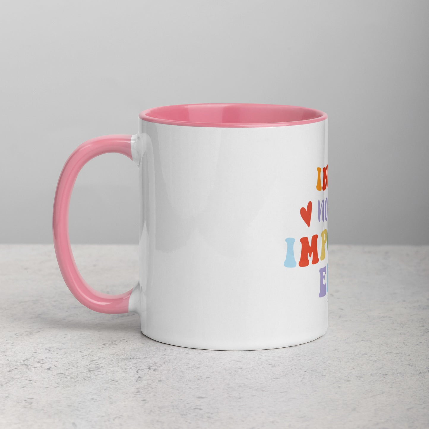 Mug In My No Me Importa Era with Color Inside