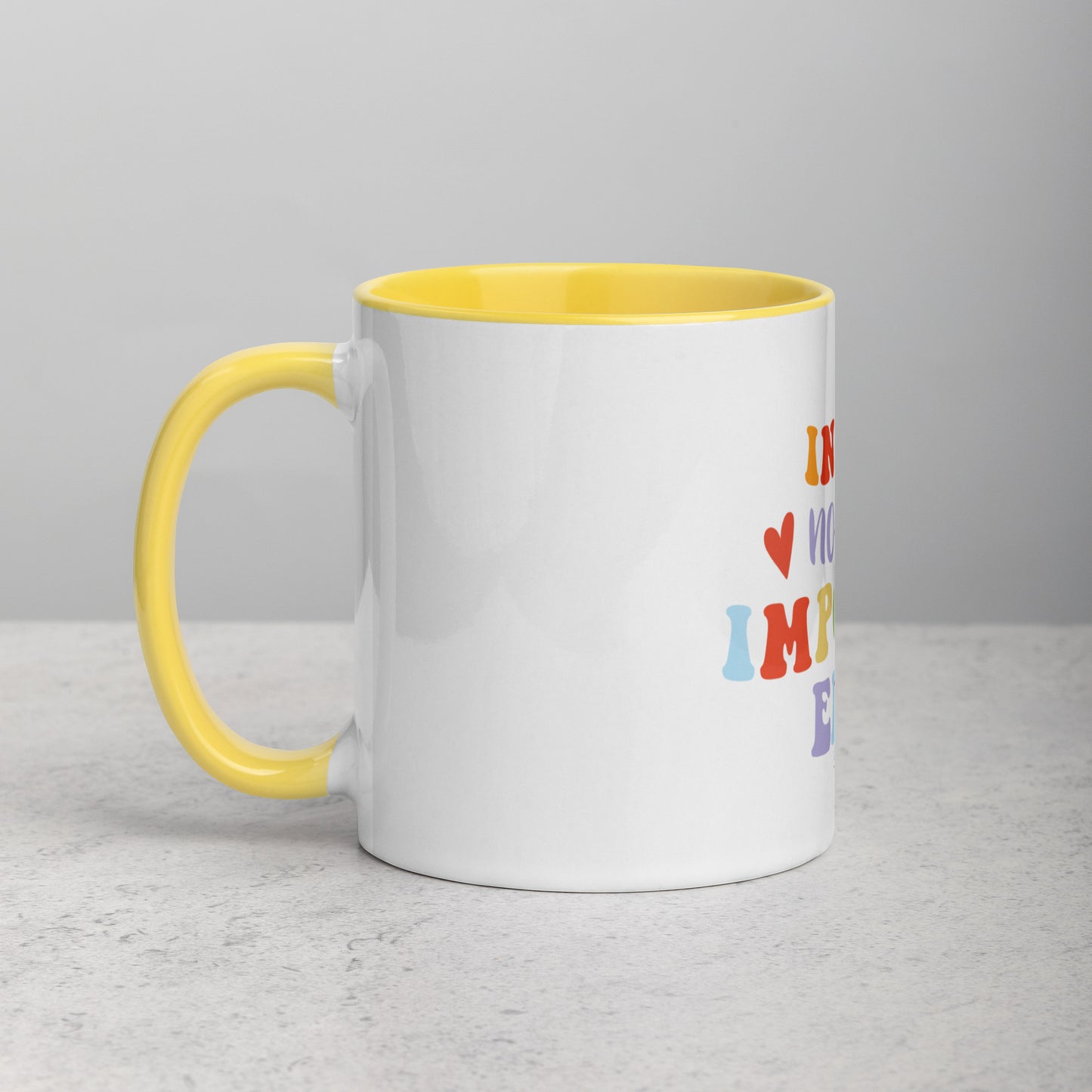 Mug In My No Me Importa Era with Color Inside