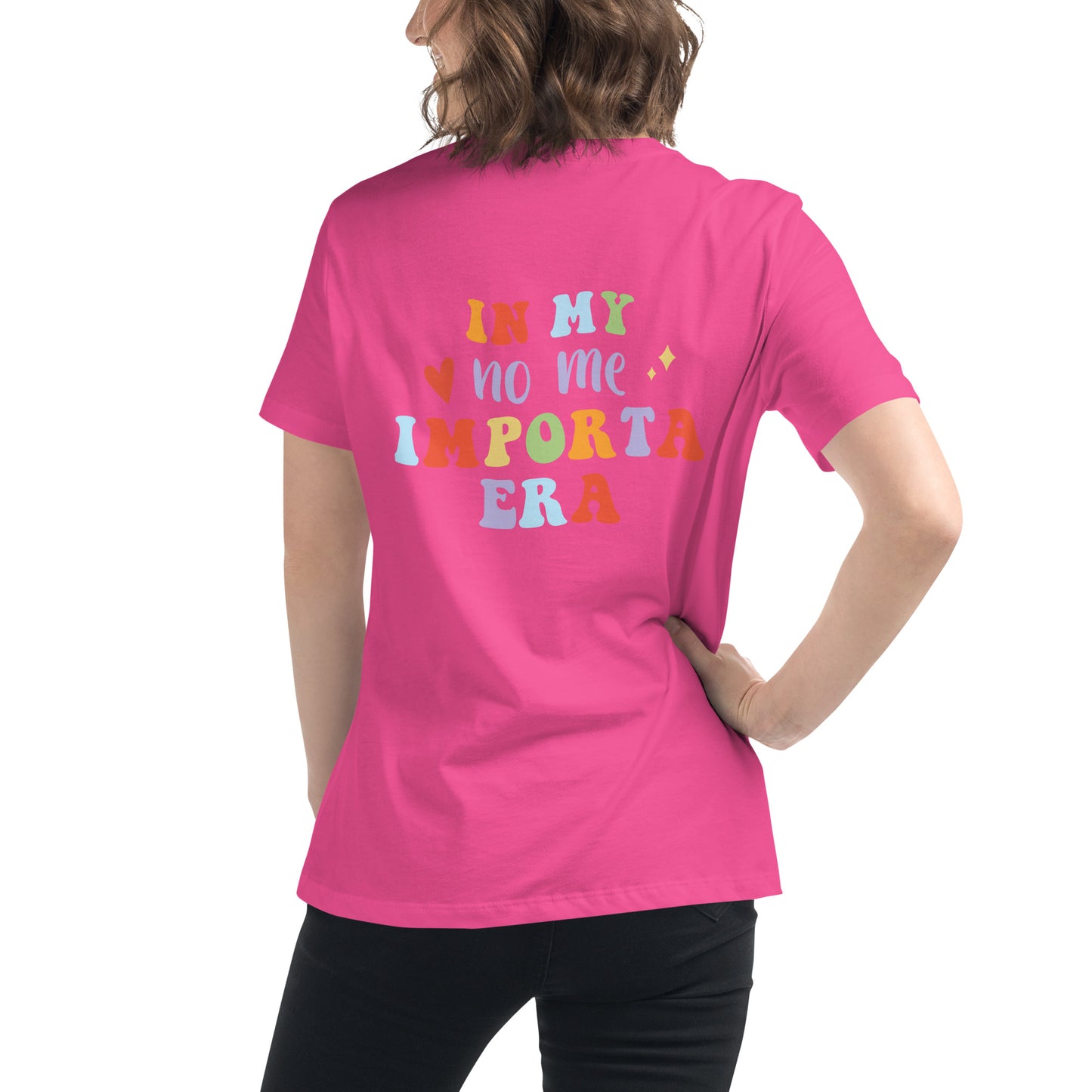 Women's Relaxed In My No Me Importa Era (back) T-Shirt