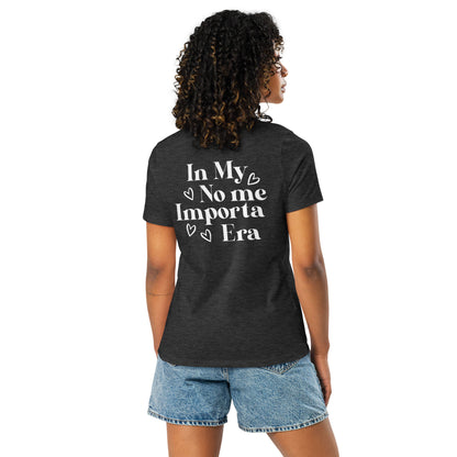 Women's Relaxed In My No Me Importa Era T-Shirt