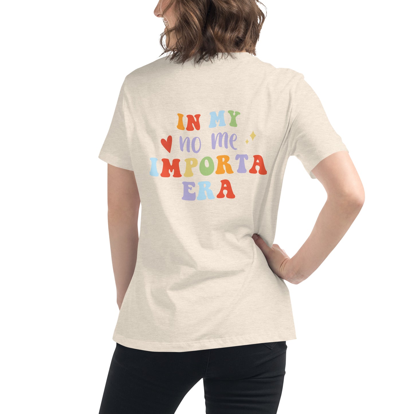 Women's Relaxed In My No Me Importa Era (back) T-Shirt