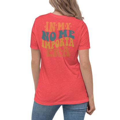 Women's Relaxed In My No Me Importa Era (back green) T-Shirt