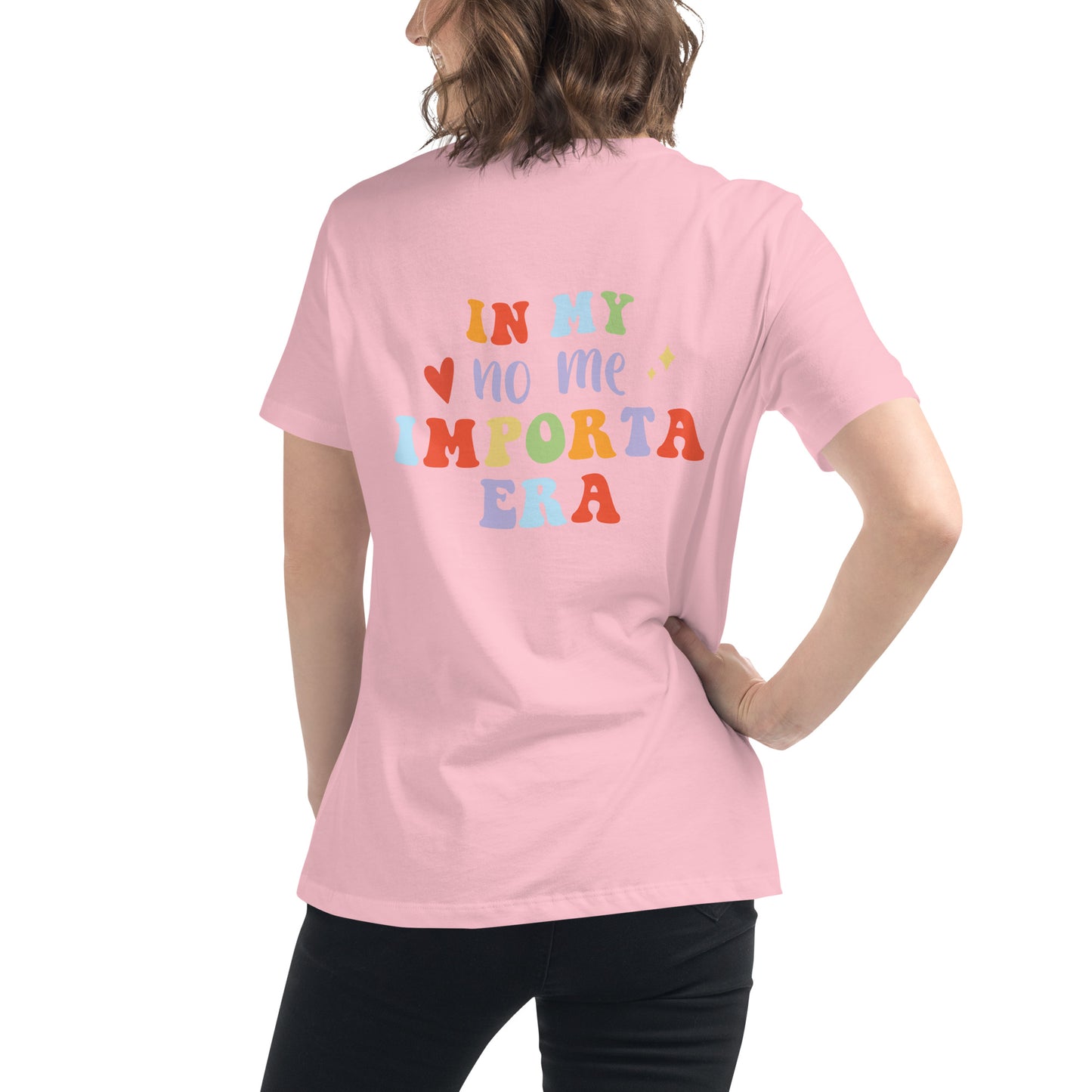 Women's Relaxed In My No Me Importa Era (back) T-Shirt