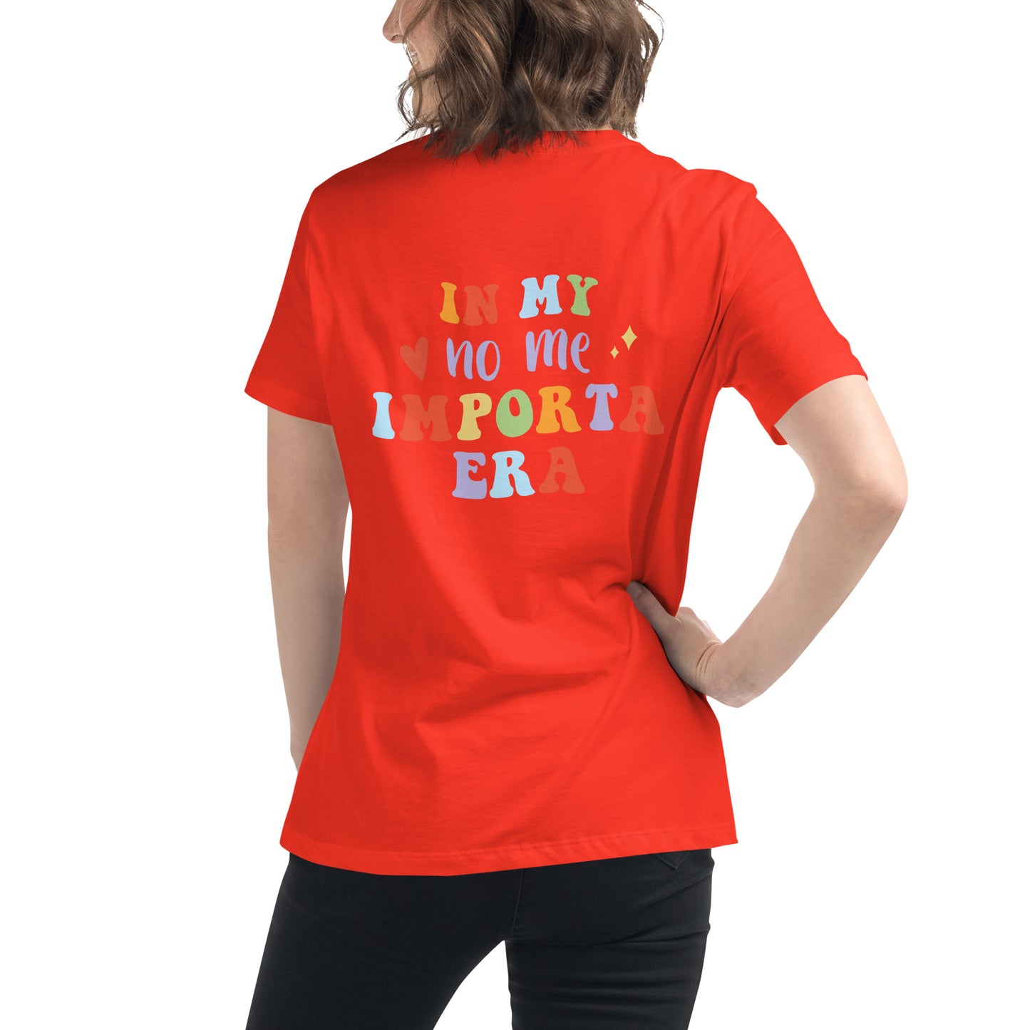 Women's Relaxed In My No Me Importa Era (back) T-Shirt