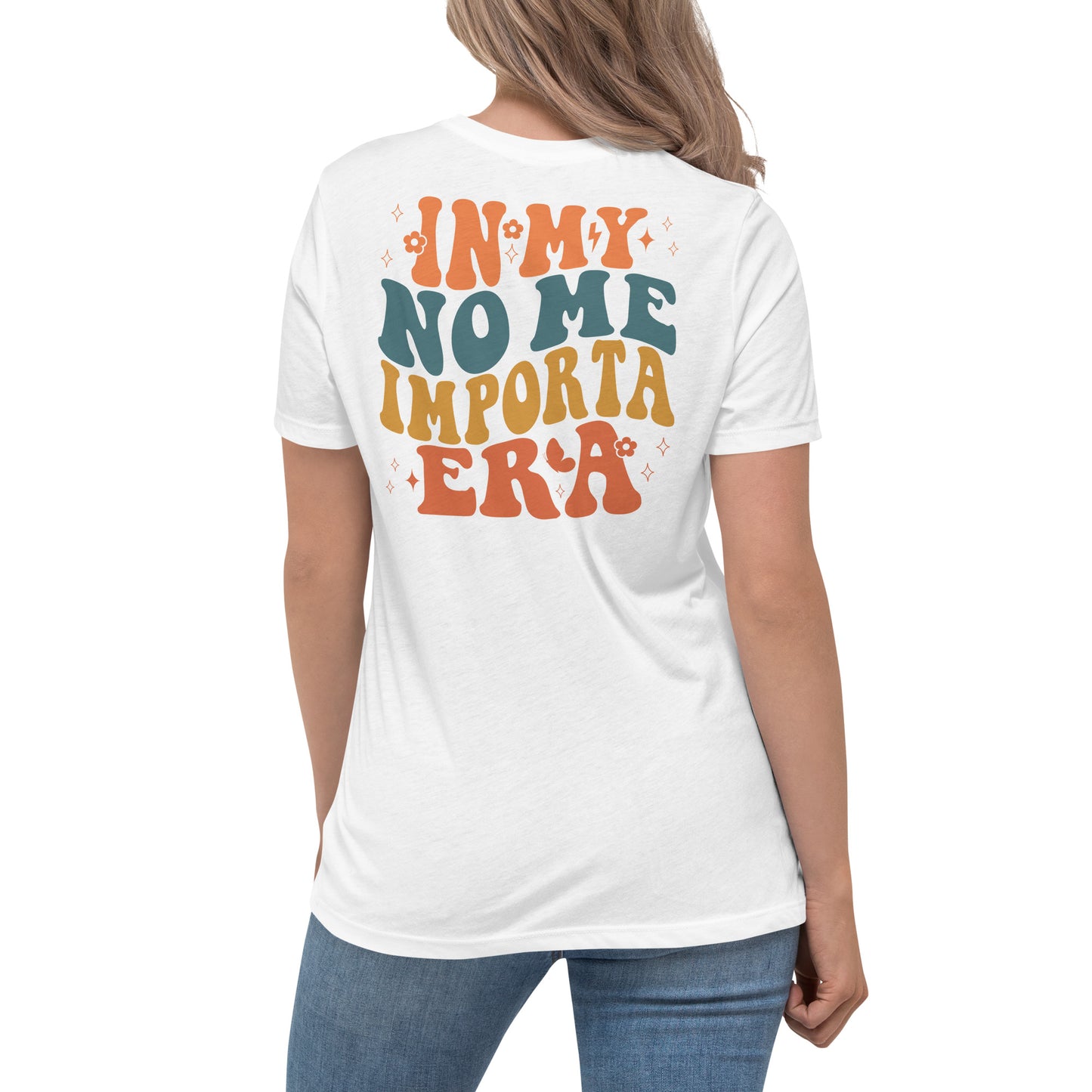 Women's Relaxed In My No Me Importa Era (back green) T-Shirt