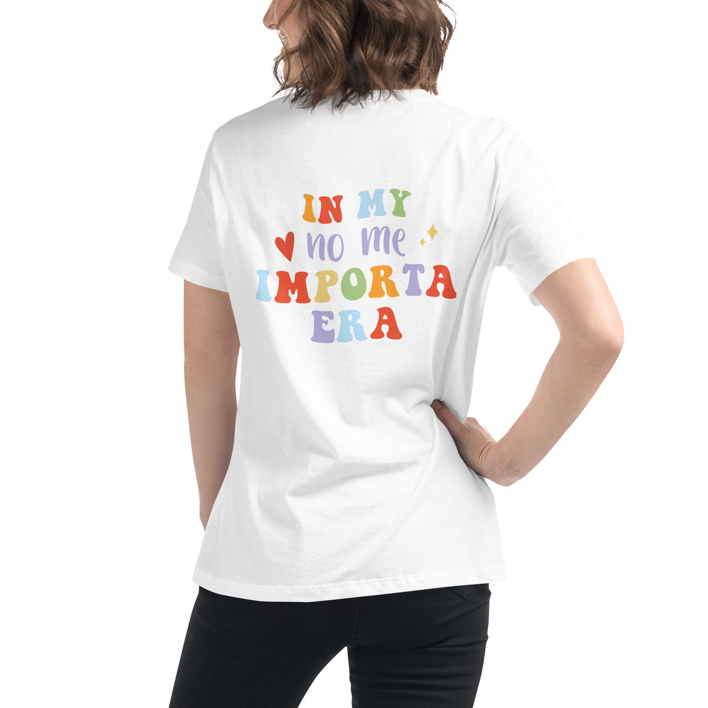 Women's Relaxed In My No Me Importa Era (back) T-Shirt